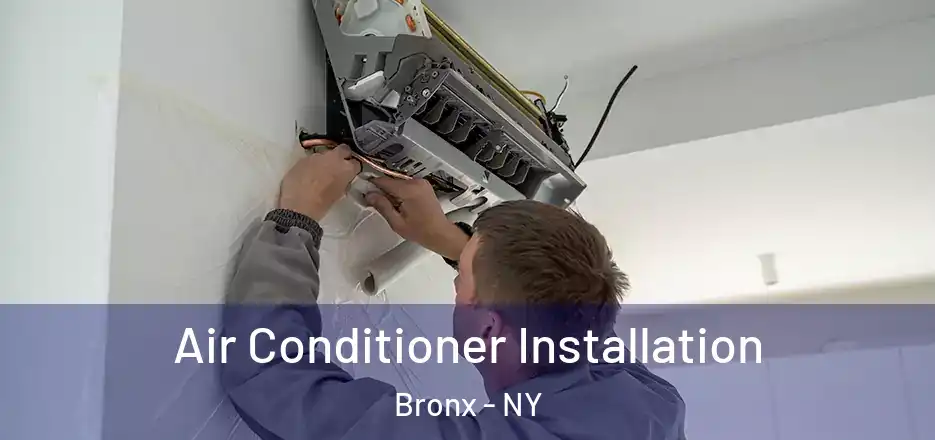 Air Conditioner Installation Bronx - NY