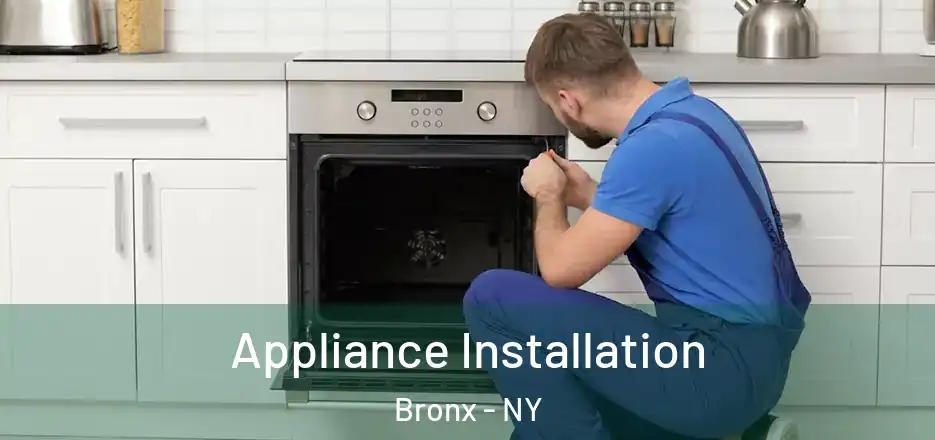  Appliance Installation Bronx - NY
