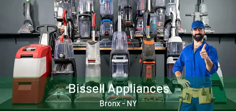  Bissell Appliances Bronx - NY