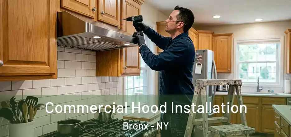  Commercial Hood Installation Bronx - NY