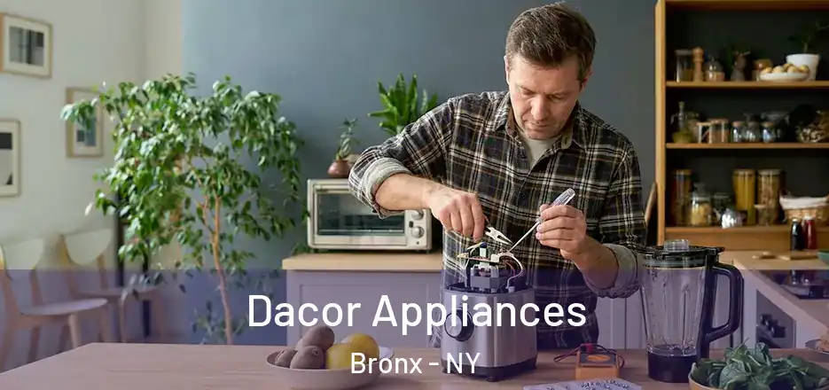  Dacor Appliances Bronx - NY