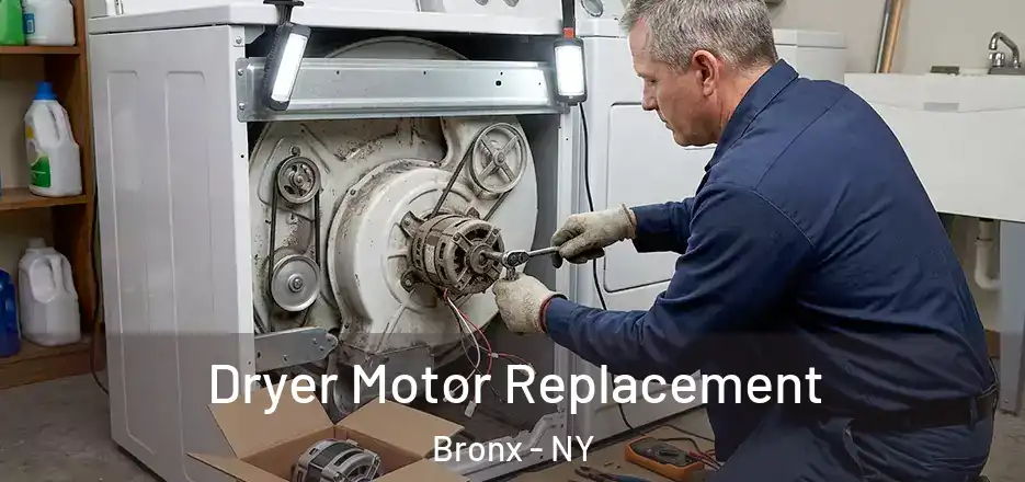 Dryer Motor Replacement Bronx - NY