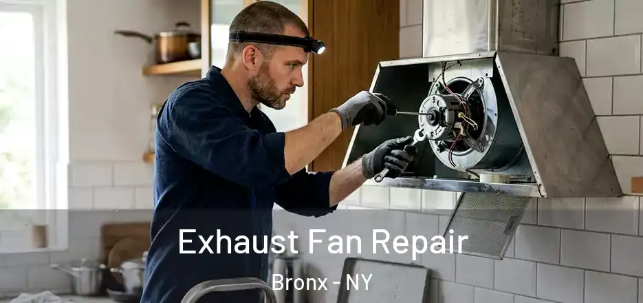  Exhaust Fan Repair Bronx - NY
