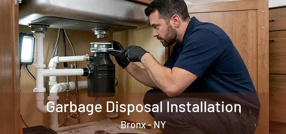 Garbage Disposal Installation Bronx - NY