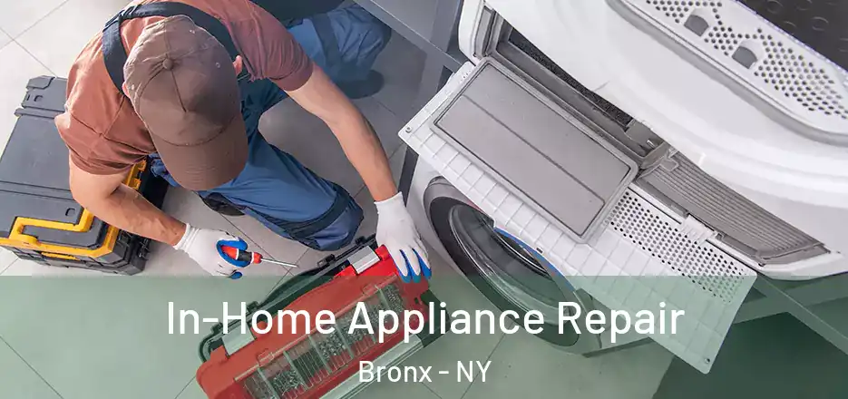  In-Home Appliance Repair Bronx - NY