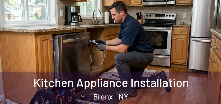 Kitchen Appliance Installation Bronx - NY