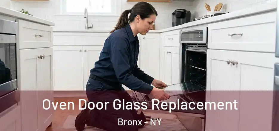  Oven Door Glass Replacement Bronx - NY
