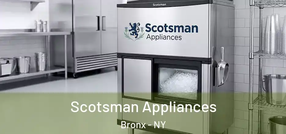 Scotsman Appliances Bronx - NY