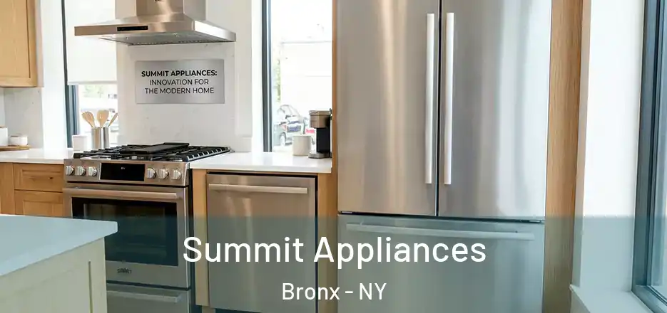  Summit Appliances Bronx - NY