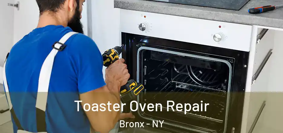  Toaster Oven Repair Bronx - NY
