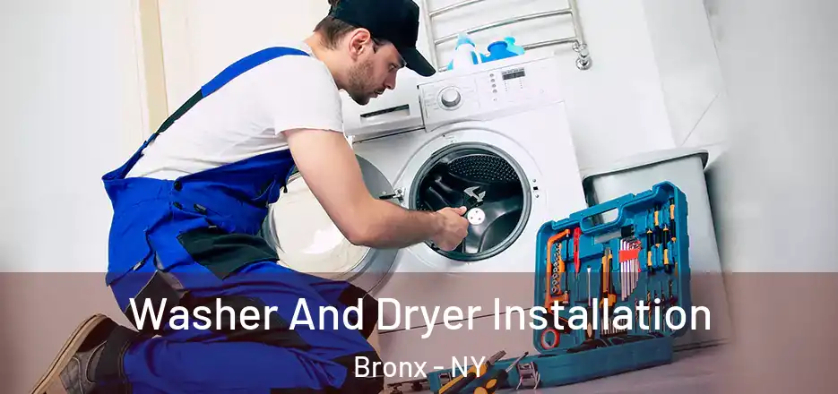  Washer And Dryer Installation Bronx - NY