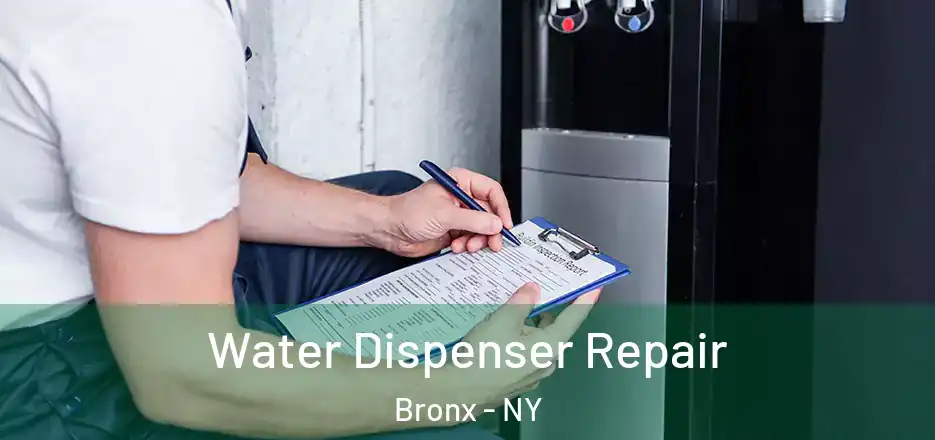  Water Dispenser Repair Bronx - NY